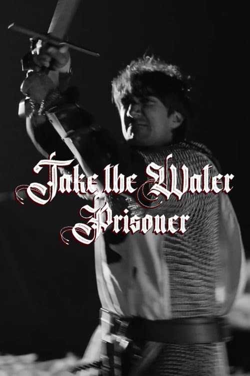 Постер: Take the Water Prisoner