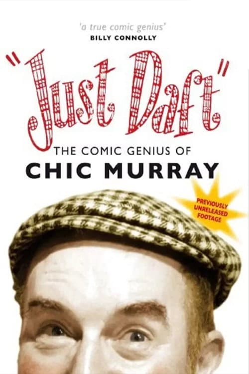 Постер: Just Daft: The Comic Genius of Chic Murray