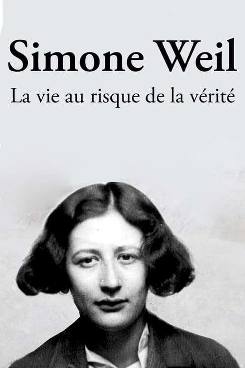 Постер: Simone Weil, la vie au risque de la vérité