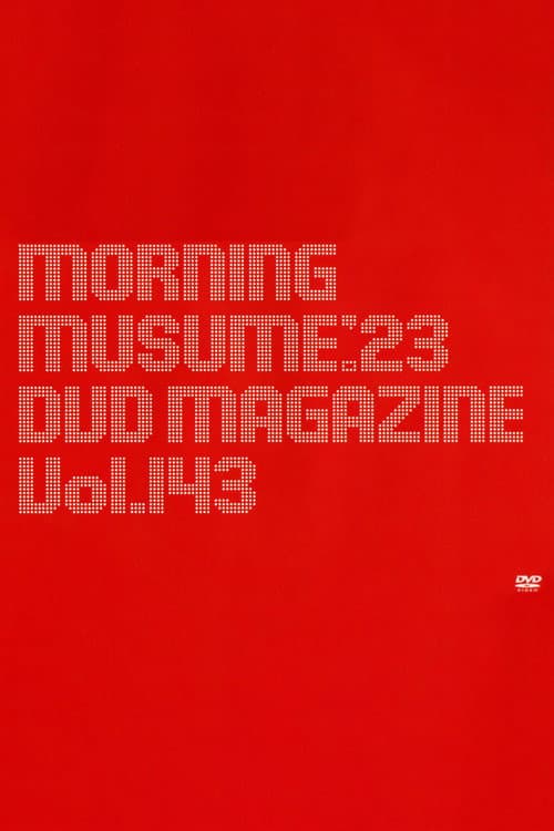 Постер: Morning Musume.'23 DVD Magazine Vol.143