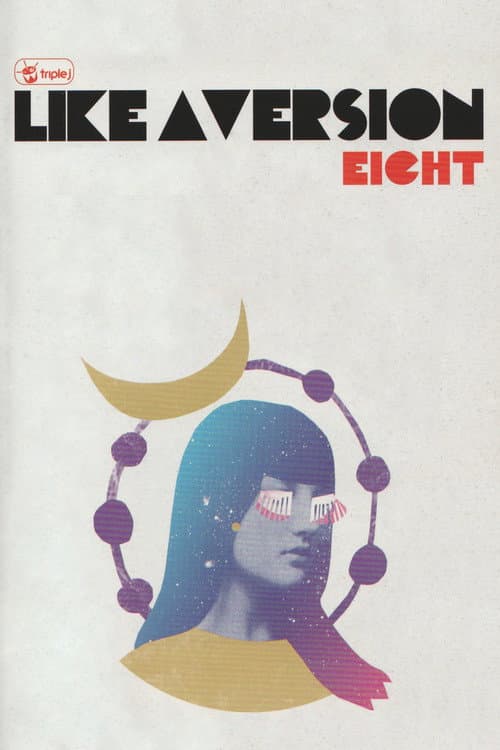 Постер: Triple J: Like A Version Eight