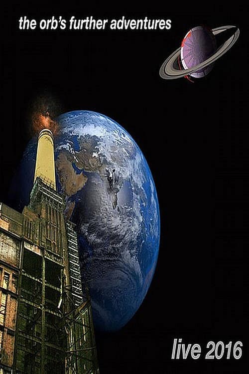 Постер: The Orb: The Orb's Further Adventures Live