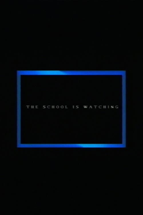 Постер: The School Is Watching