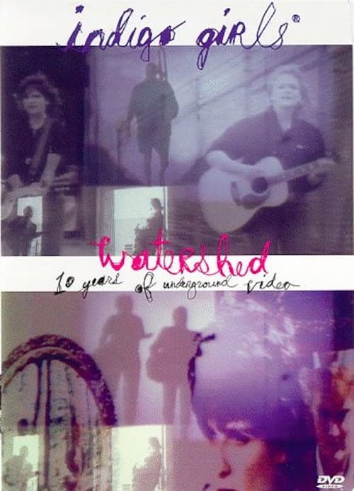 Постер: Indigo Girls: Watershed: Ten Years of Underground Video