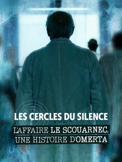 Постер: Les cercles du silence : L'affaire Le Scouarnec, une histoire d'omerta
