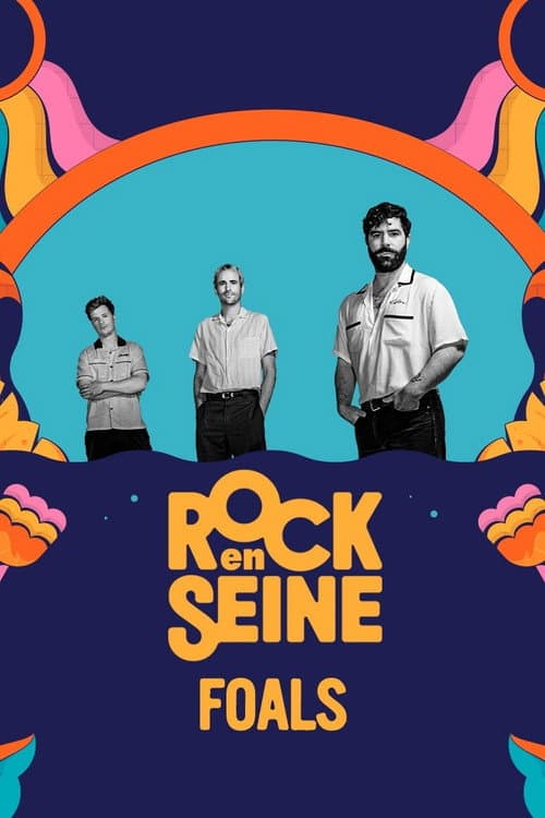 Постер: Foals - Rock en Seine 2023