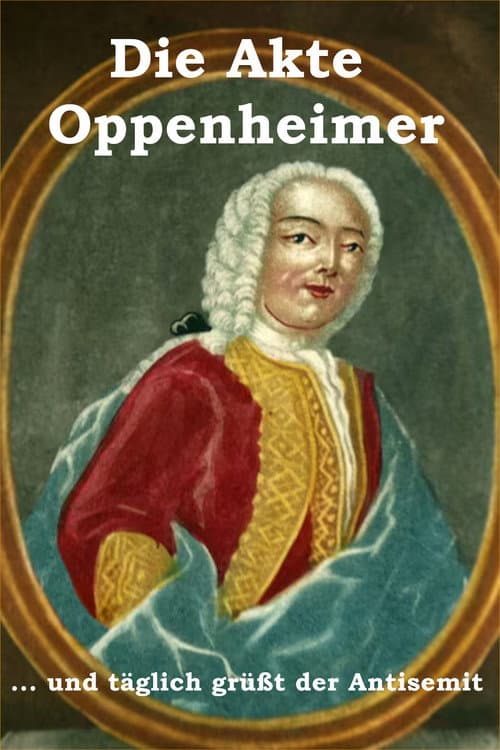 Постер: Die Akte Oppenheimer - Und ewig grüßt der Antisemit