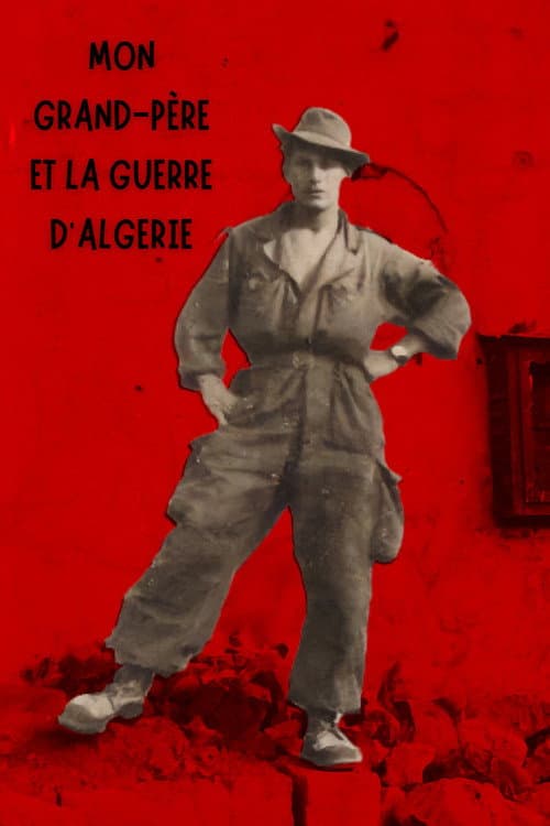 Постер: Mon grand-père et la guerre d'Algérie