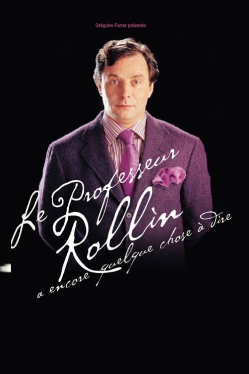 Постер: François Rollin - Le Professeur Rollin a encore quelque chose à dire