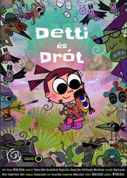 Постер: Detti és Drót