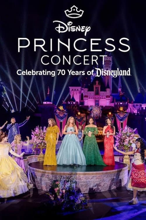 Постер: Disney Princess Concert: Celebrating 70 Years of Disneyland