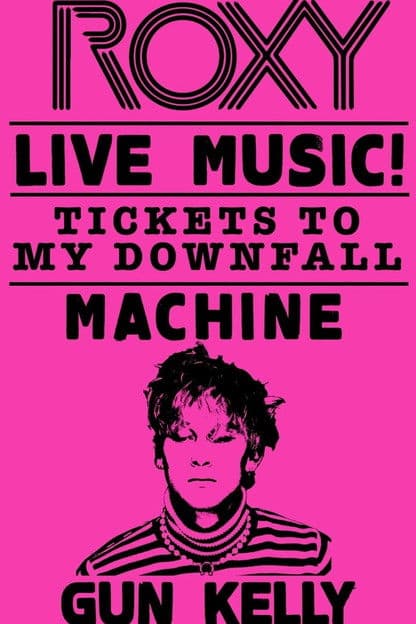 Постер: Machine Gun Kelly - Tickets to My Downfall (Live at The Roxy)