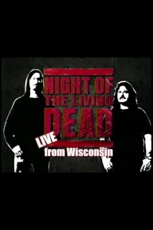 Постер: Night of the Living Dead: Live from Wisconsin - Hosted by Mark & Mike