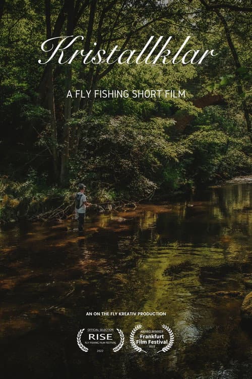 Постер: Kristallklar - A Fly Fishing Short Film