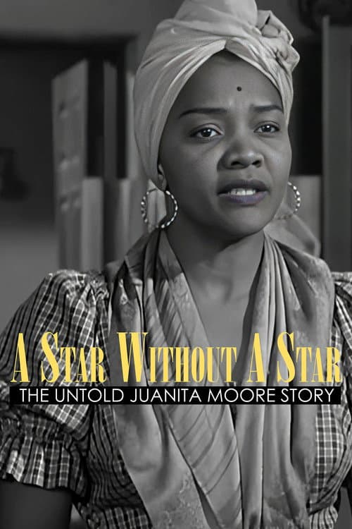 Постер: A Star Without a Star: The Untold Juanita Moore Story