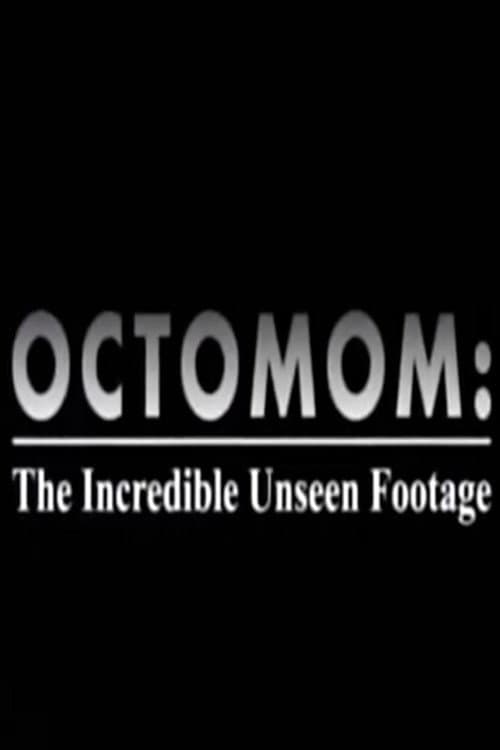 Постер: Octomom: The Incredible Unseen Footage