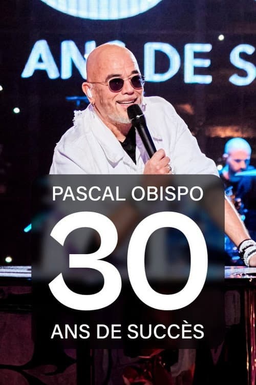 Постер: Pascal Obispo : 30 ans de succès