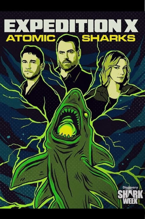 Постер: Expedition X: Atomic Sharks