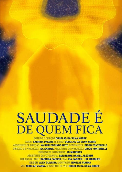 Постер: Saudade é de Quem Fica