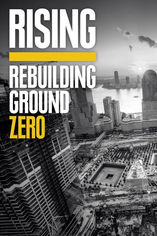 Постер: Rising: Rebuilding Ground Zero