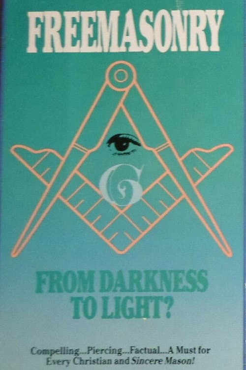Постер: Freemasonry: From Darkness To Light?
