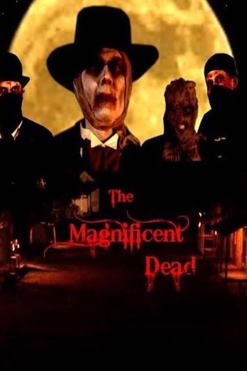 Постер: The Magnificent Dead