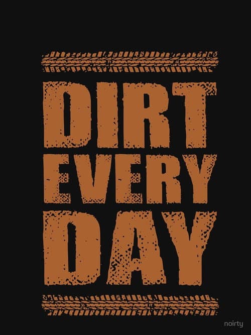 Постер: Dirt Every Day