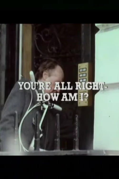 Постер: You're All Right, How Am I?