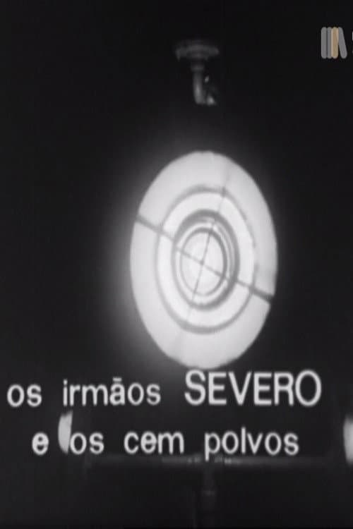 Постер: Os Irmãos Severo e os Cem Polvos