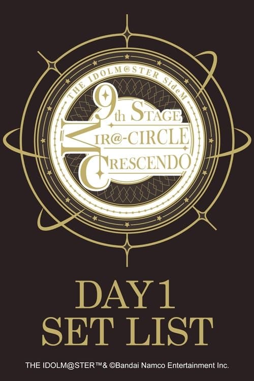 Постер: THE IDOLM@STER SideM 9th STAGE ~MIR@-CIRCLE CRESCENDO~ (DAY 1)