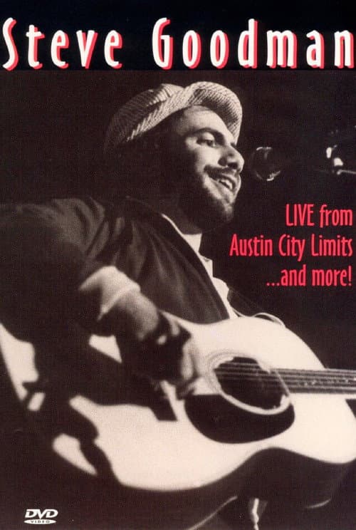 Постер: Steve Goodman: Live from Austin City Limits... and More