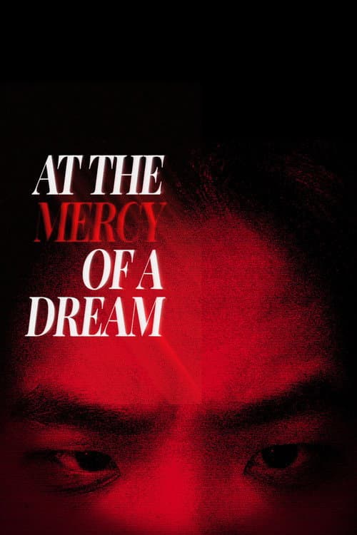 Постер: At the Mercy of a Dream