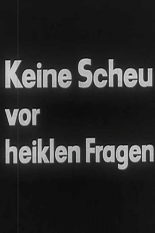 Постер: Keine Scheu vor heiklen Fragen