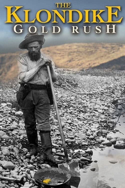 Постер: The Klondike Gold Rush