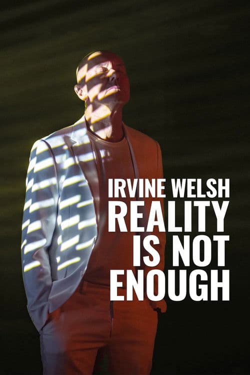 Постер: Irvine Welsh: Reality Is Not Enough