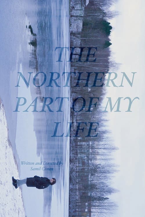 Постер: The Northern Part of My Life