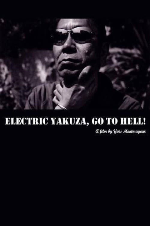 Постер: Electric Yakuza, Go to Hell!
