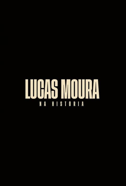 Постер: Lucas Moura: Na História