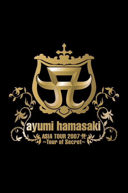 Постер: Ayumi Hamasaki - Asia Tour 2007 A 〜Tour of Secret〜