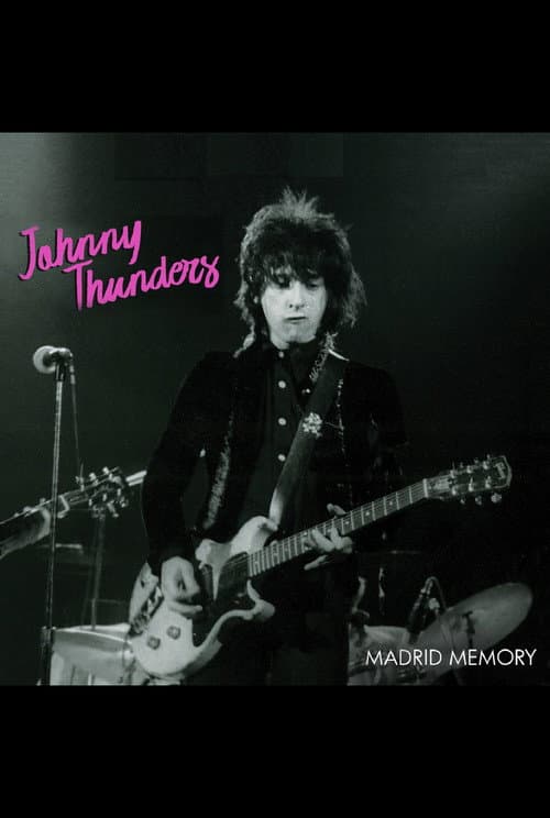 Постер: Johnny Thunders: Madrid Memory