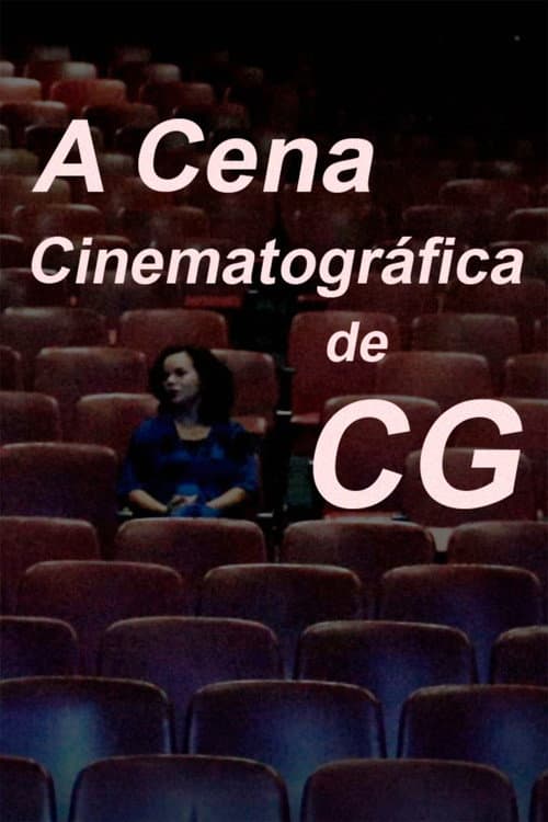 Постер: A Cena Cinematográfica de CG