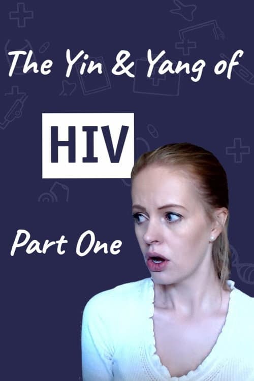 Постер: The Yin and Yang of HIV - Part One
