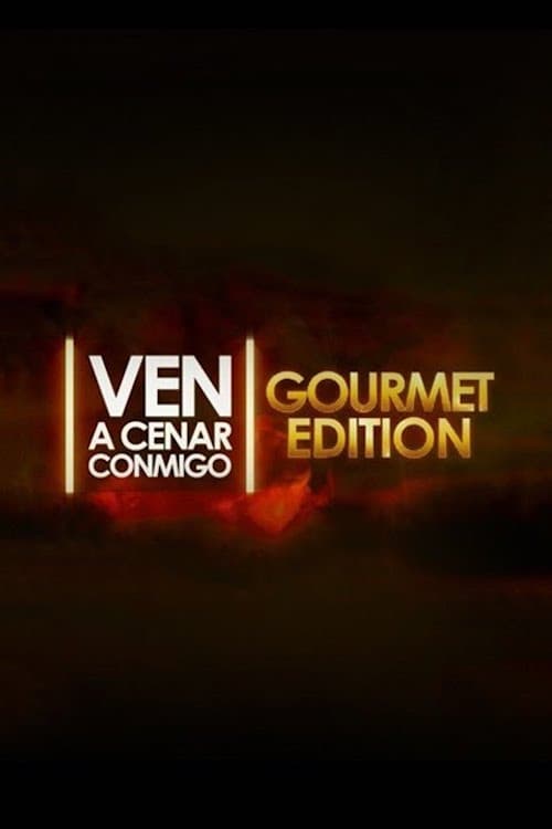 Постер: Ven a cenar conmigo: Gourmet Edition