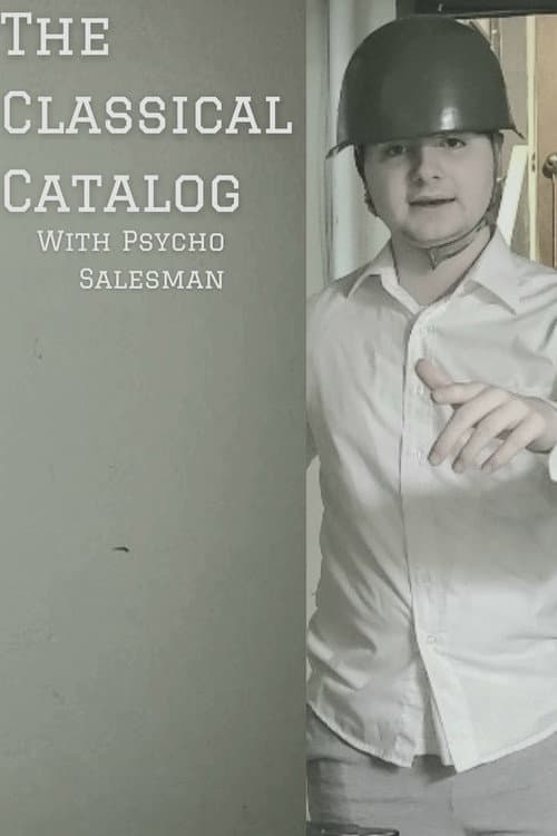 Постер: The Classical Catalog With Psycho Salesman