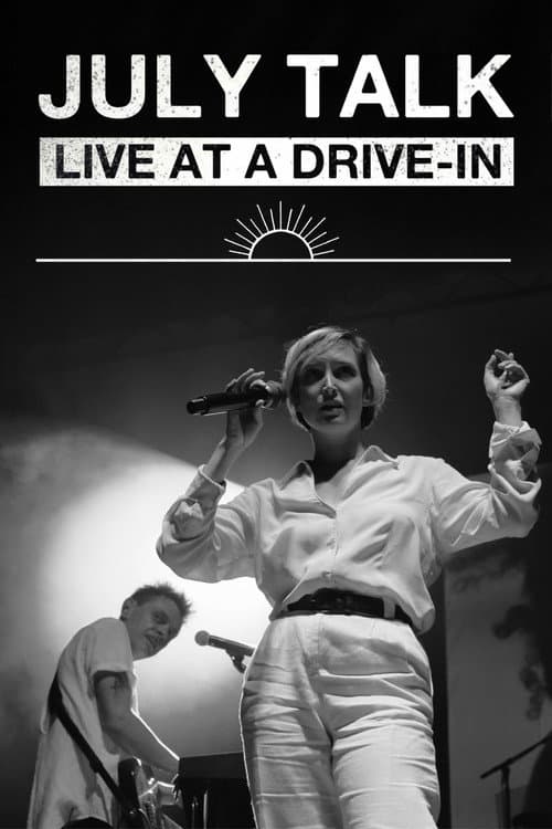 Постер: July Talk - Live At A Drive-In