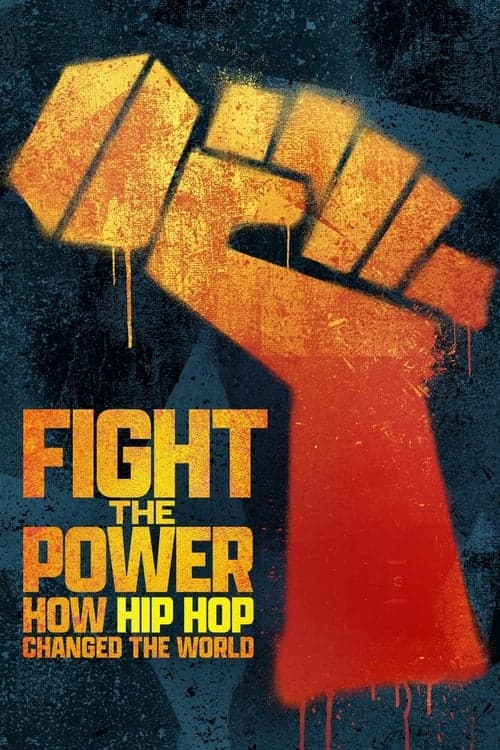 Постер: Fight the Power: How Hip Hop Changed the World