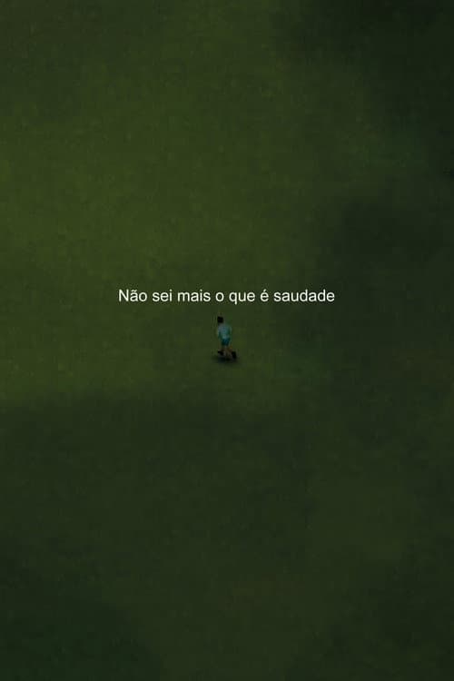 Постер: Não sei mais o que é saudade