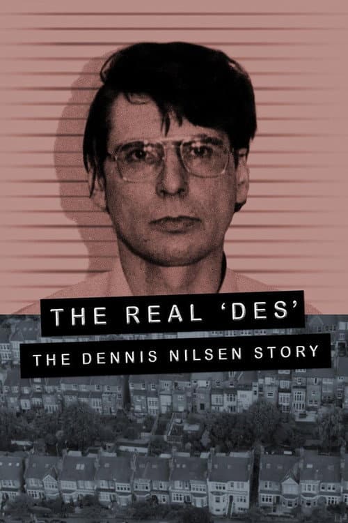 Постер: The Real Des: The Dennis Nilsen Story