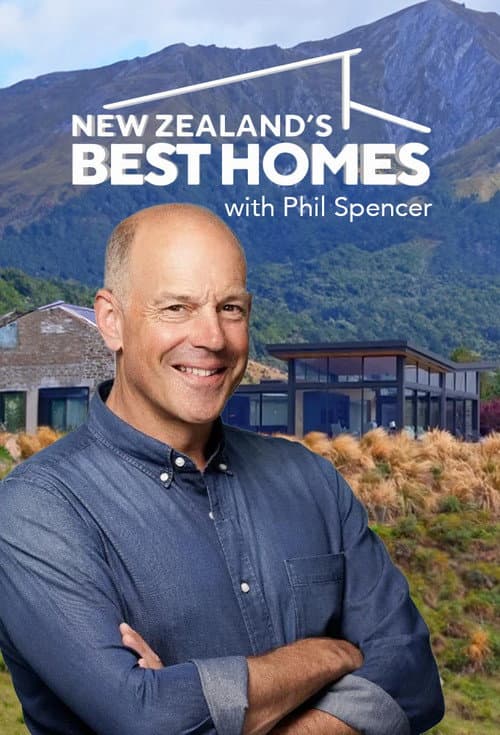 Постер: New Zealand's Best Homes with Phil Spencer
