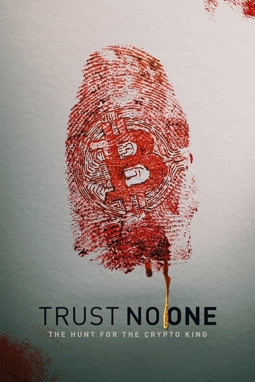 Постер: Trust No One: The Hunt for the Crypto King